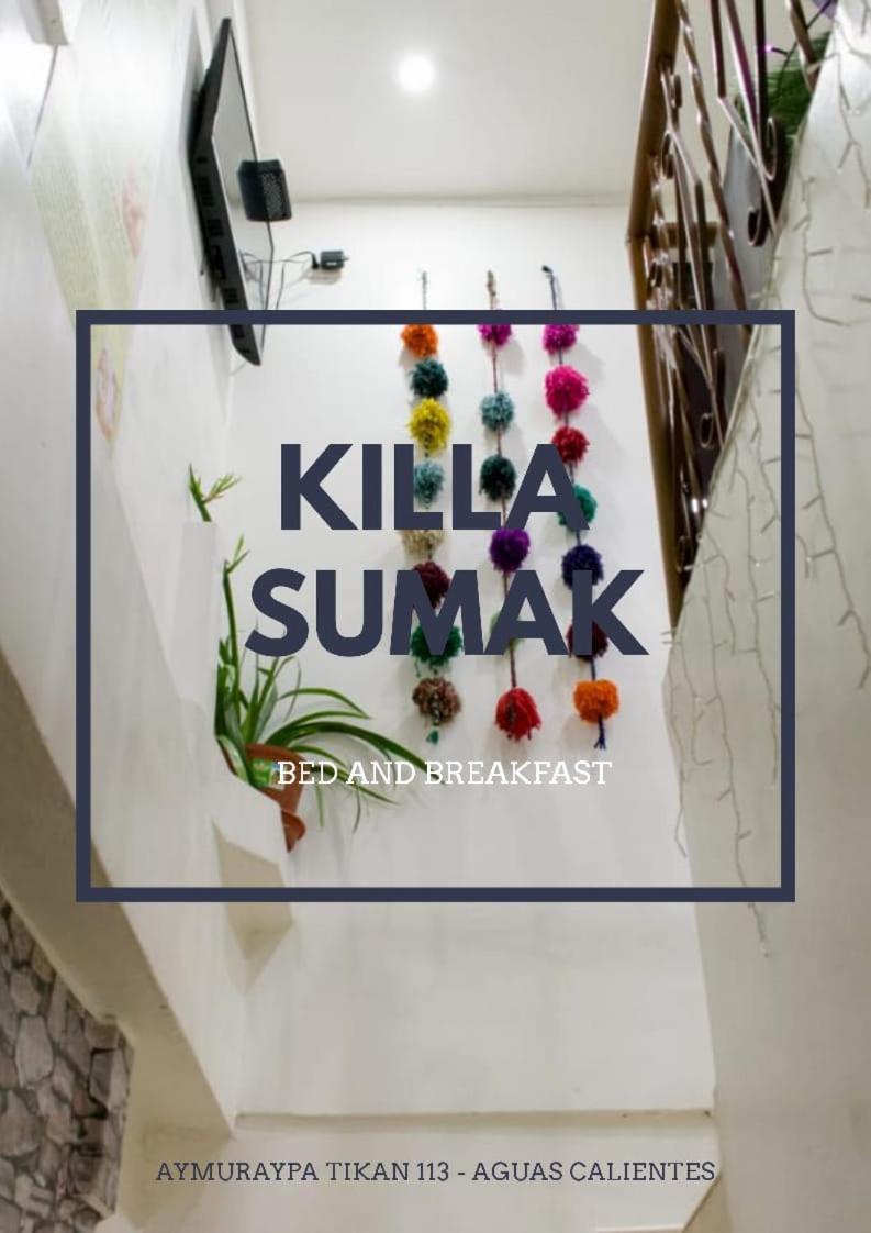 Killa Sumak Bed and Breakfast Μάτσου Πίτσου Εξωτερικό φωτογραφία